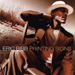 Eric Bibb : Painting Signs